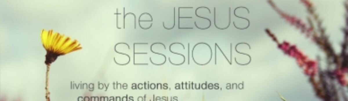 The Jesus Sessions: Moving Into the Neighborhood